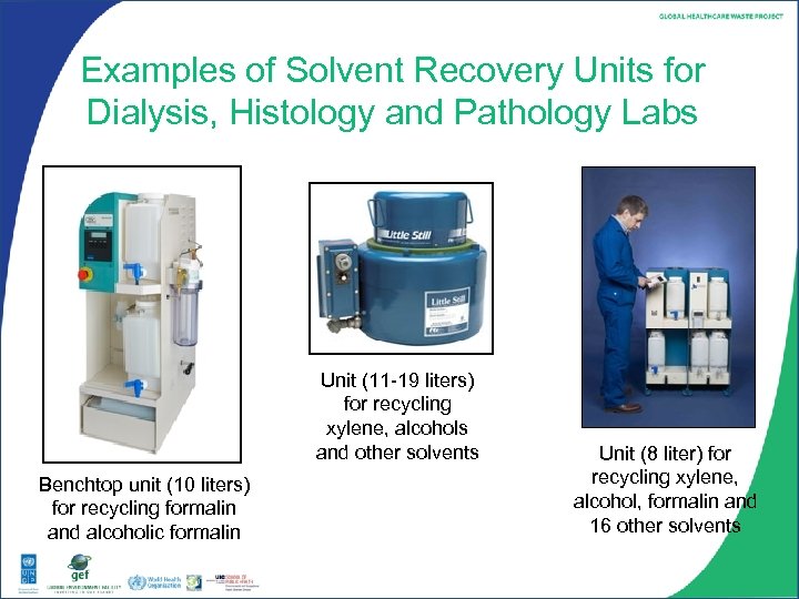 Examples of Solvent Recovery Units for Dialysis, Histology and Pathology Labs Unit (11 -19