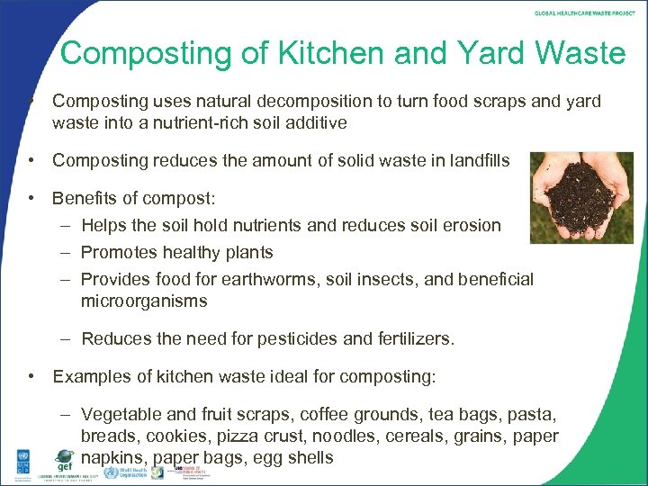 Composting of Kitchen and Yard Waste • Composting uses natural decomposition to turn food