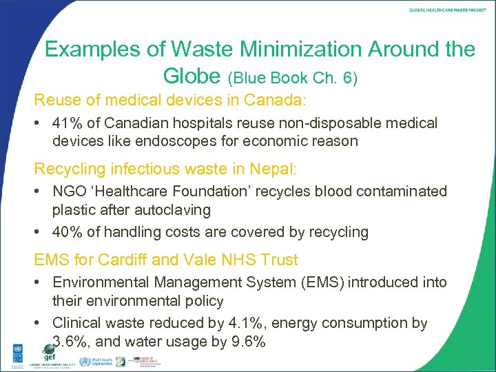 Examples of Waste Minimization Around the Globe (Blue Book Ch. 6) Reuse of medical