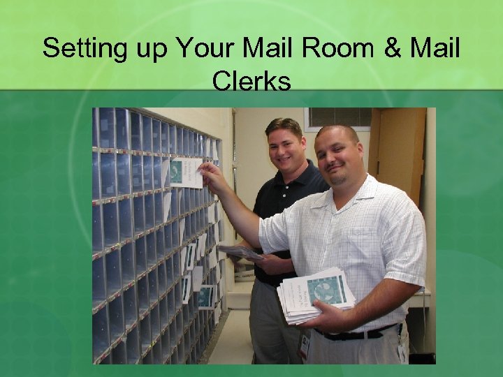 Setting up Your Mail Room & Mail Clerks 