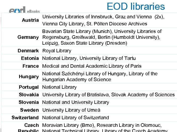 EOD libraries University Libraries of Innsbruck, Graz and Vienna (2 x), Austria Vienna City