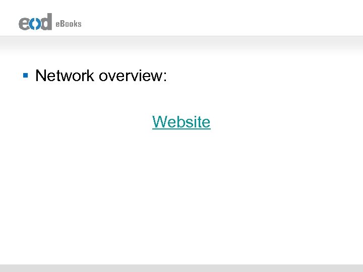 § Network overview: Website 