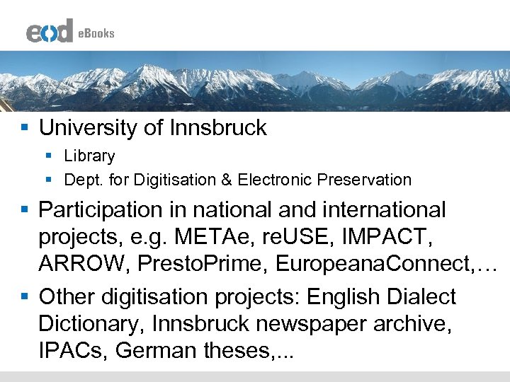 § University of Innsbruck § Library § Dept. for Digitisation & Electronic Preservation §