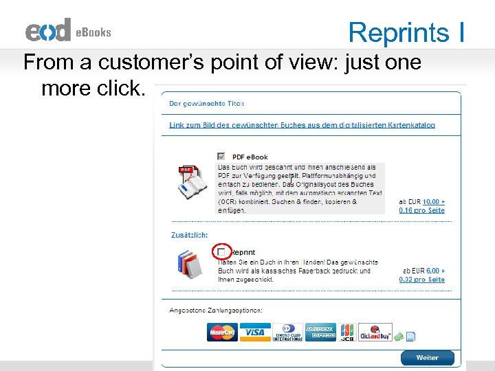 Reprints I From a customer’s point of view: just one more click. 