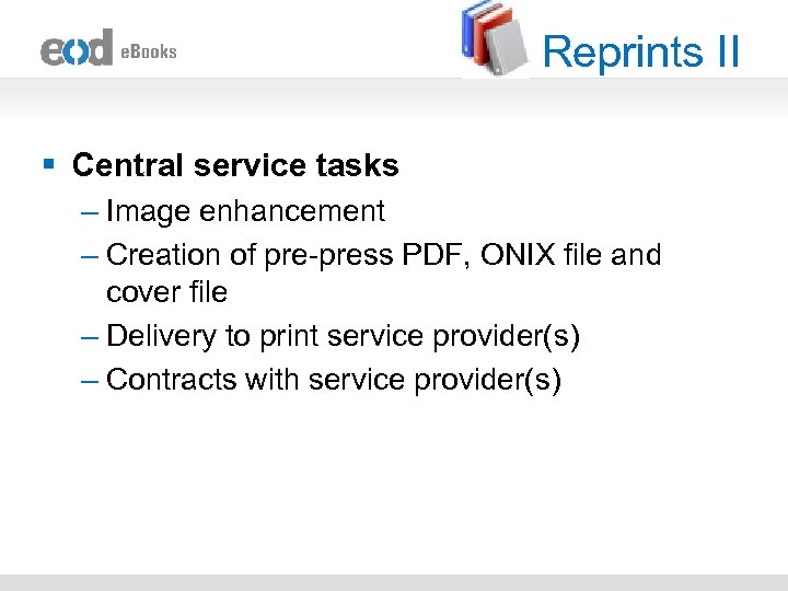 Reprints II § Central service tasks – Image enhancement – Creation of pre-press PDF,