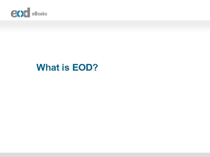 What is EOD? 