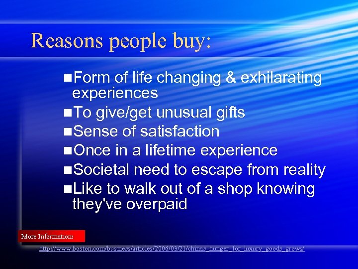 Reasons people buy: n. Form of life changing & exhilarating experiences n. To give/get