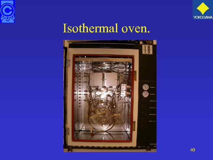 Isothermal oven. 40 