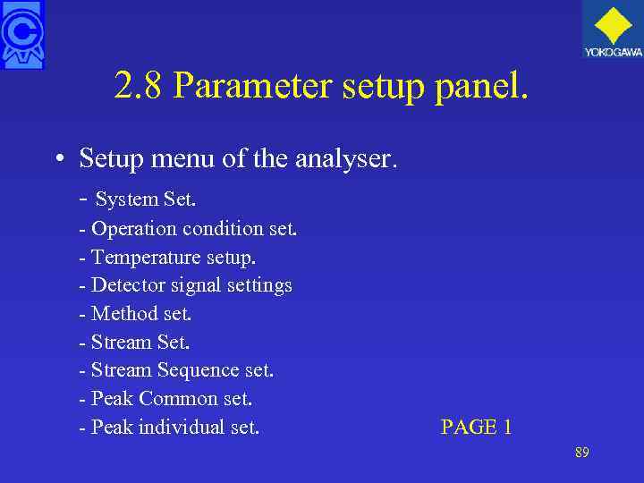 2. 8 Parameter setup panel. • Setup menu of the analyser. - System Set.