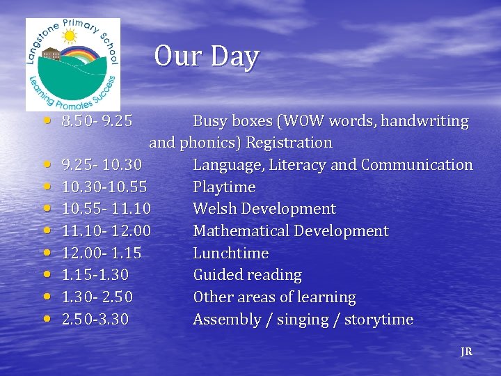 Our Day • 8. 50 - 9. 25 Busy boxes (WOW words, handwriting and