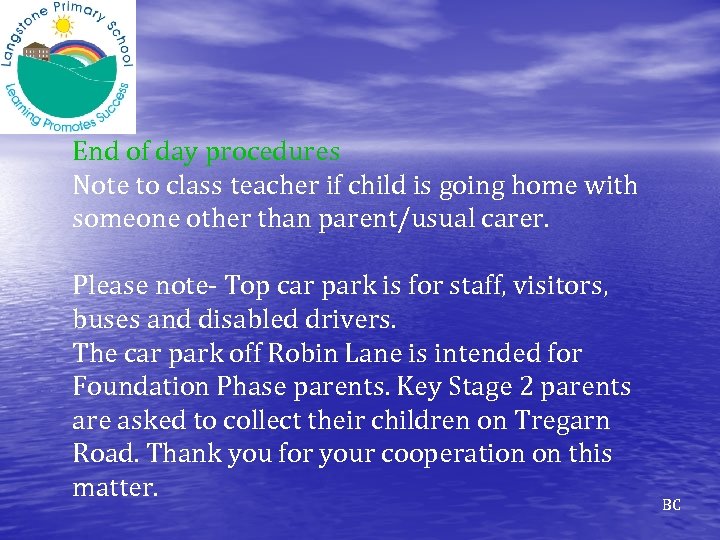 End of day procedures Note to class teacher if child is going home with