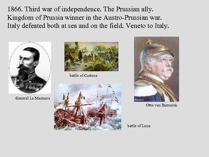 1866. Third war of independence. The Prussian ally. Kingdom of Prussia winner in the