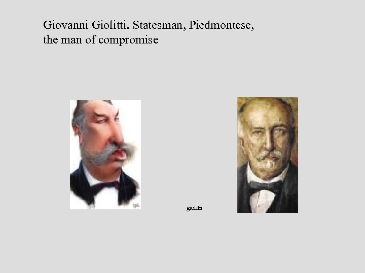 Giovanni Giolitti. Statesman, Piedmontese, the man of compromise giolitti 
