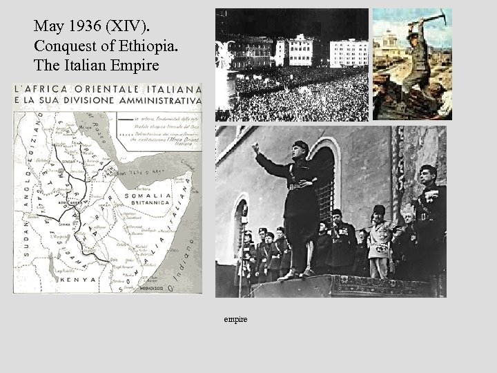 May 1936 (XIV). Conquest of Ethiopia. The Italian Empire empire 