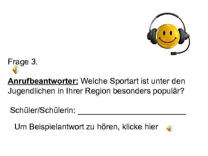 Frage 3. Anrufbeantworter: Welche Sportart ist unter den Jugendlichen in Ihrer Region besonders populär?