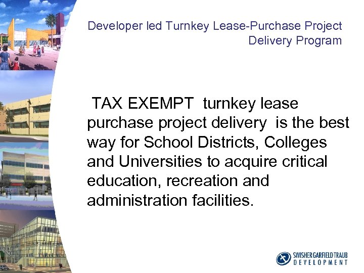 Developer led Turnkey Lease-Purchase Project Delivery Program TAX EXEMPT turnkey lease purchase project delivery