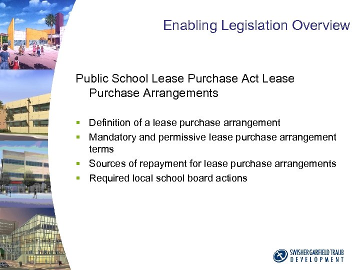 Enabling Legislation Overview Public School Lease Purchase Act Lease Purchase Arrangements § Definition of