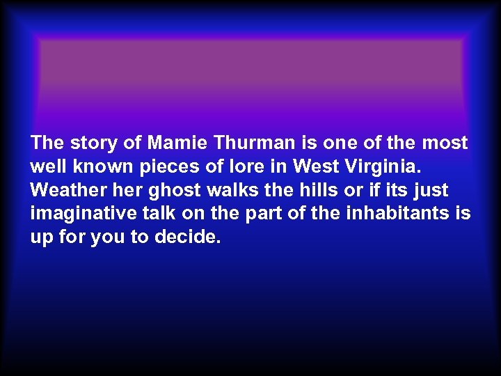 The story of Mamie Thurman is one of the most well known pieces of