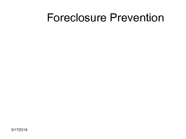 Foreclosure Prevention 3/17/2018 
