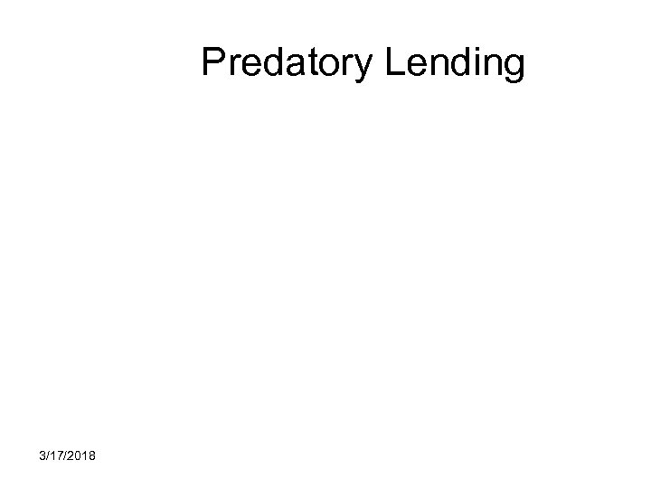 Predatory Lending 3/17/2018 
