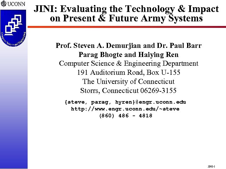 JINI: Evaluating the Technology & Impact on Present & Future Army Systems Prof. Steven