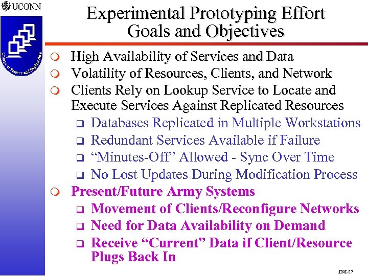 Experimental Prototyping Effort Goals and Objectives m m High Availability of Services and Data