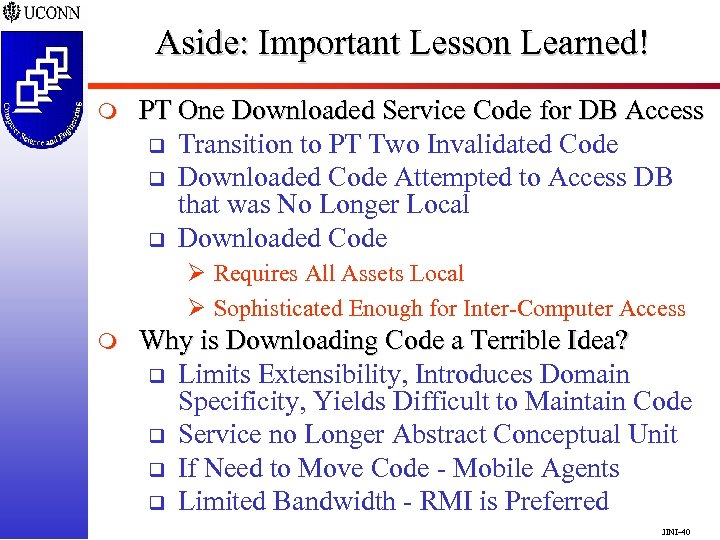 Aside: Important Lesson Learned! m PT One Downloaded Service Code for DB Access q