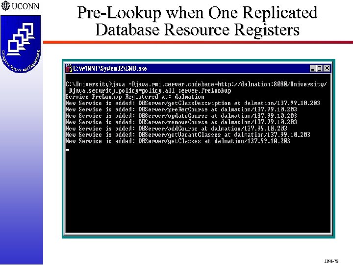 Pre-Lookup when One Replicated Database Resource Registers JINI-78 