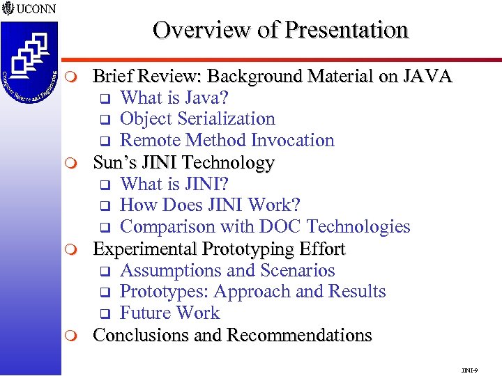 Overview of Presentation m m Brief Review: Background Material on JAVA q What is