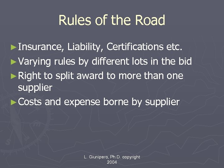 Rules of the Road ► Insurance, Liability, Certifications etc. ► Varying rules by different