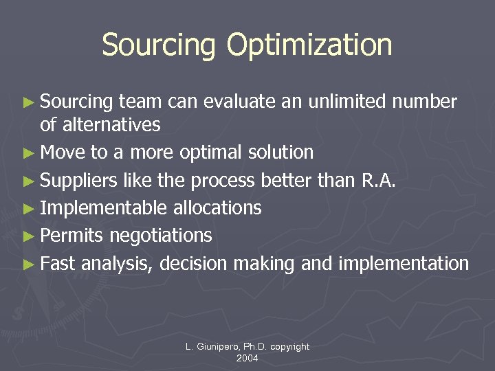 Sourcing Optimization ► Sourcing team can evaluate an unlimited number of alternatives ► Move