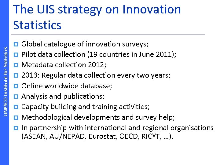 UNESCO Institute for Statistics The UIS strategy on Innovation Statistics p p p p