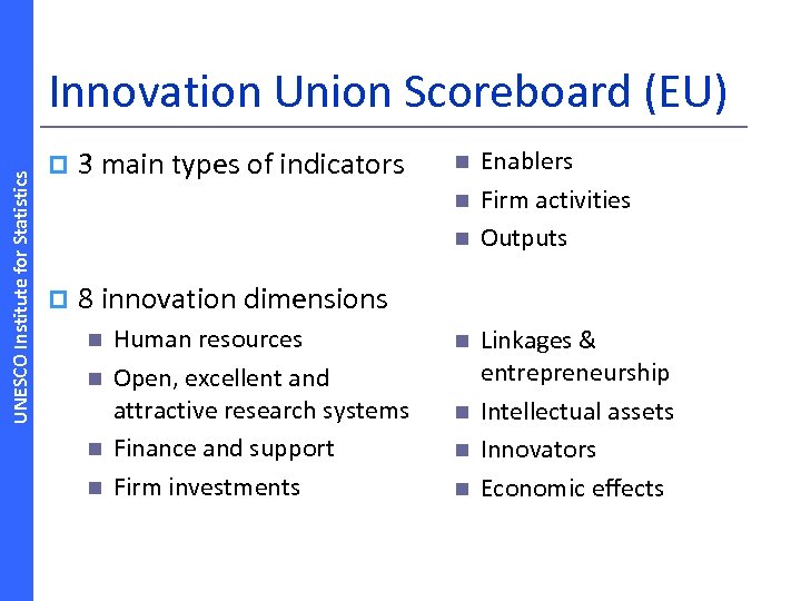 UNESCO Institute for Statistics Innovation Union Scoreboard (EU) p 3 main types of indicators