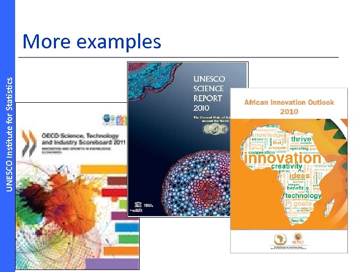 UNESCO Institute for Statistics More examples 
