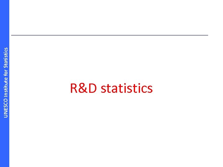 UNESCO Institute for Statistics R&D statistics 