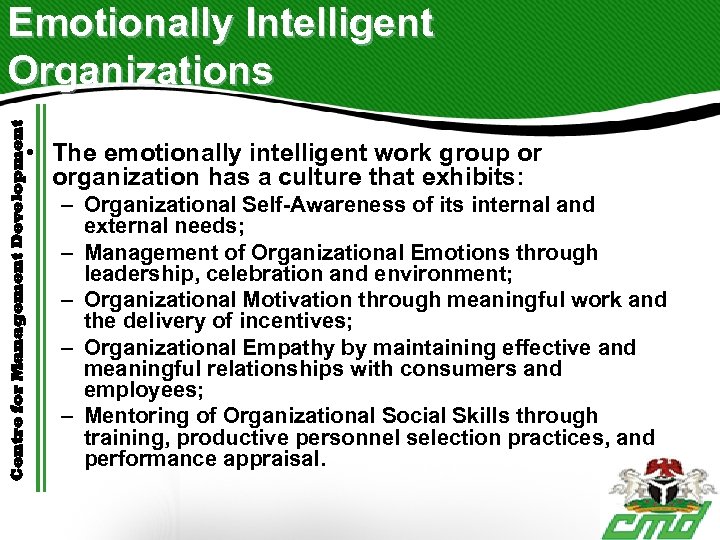 Centre for Management Development Emotionally Intelligent Organizations • The emotionally intelligent work group or