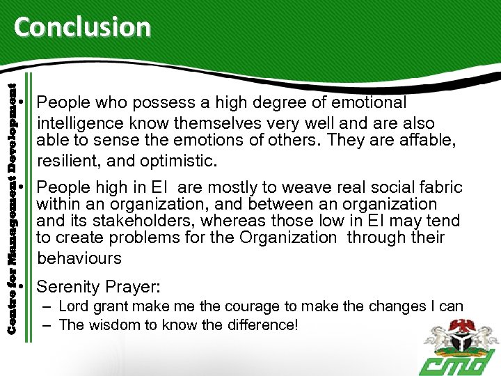 Centre for Management Development Conclusion • People who possess a high degree of emotional
