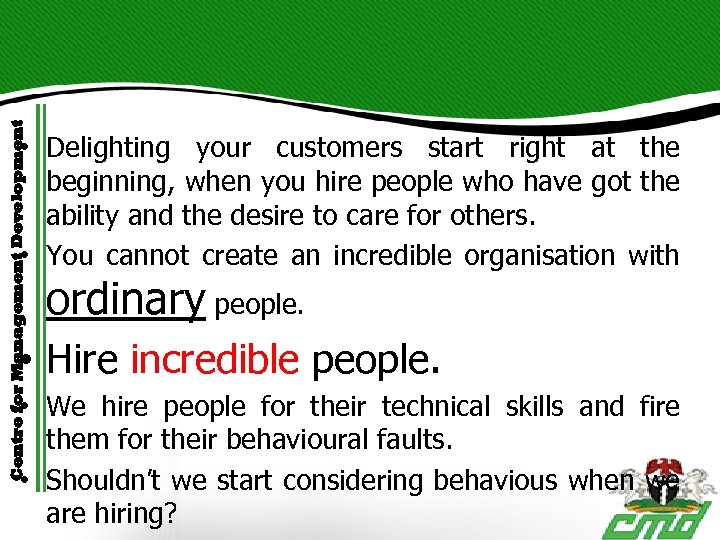 Centre for Management Development • Delighting your customers start right at the beginning, when