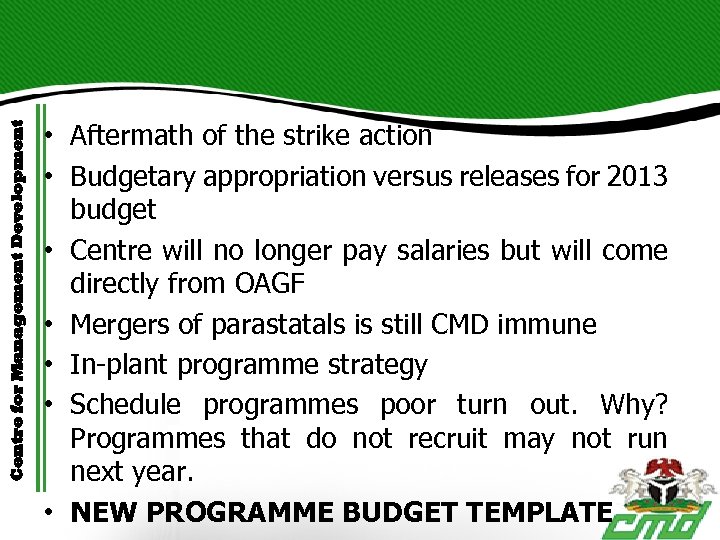 Centre for Management Development • Aftermath of the strike action • Budgetary appropriation versus