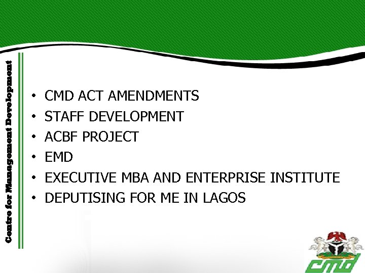 Centre for Management Development • • • CMD ACT AMENDMENTS STAFF DEVELOPMENT ACBF PROJECT
