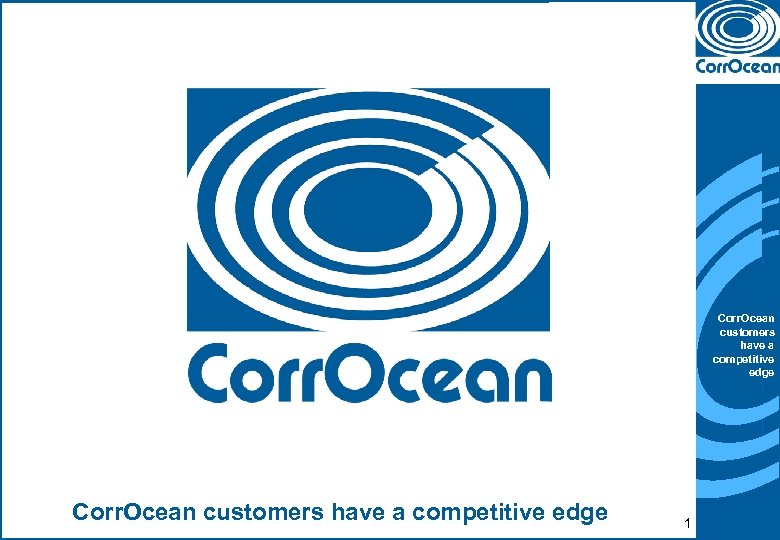 Corr. Ocean customers have a competitive edge 1 