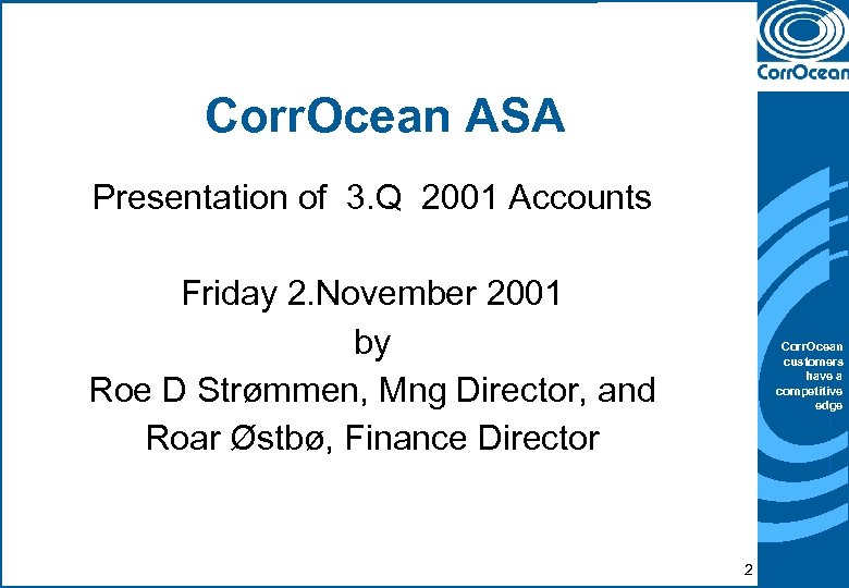 Corr. Ocean ASA Presentation of 3. Q 2001 Accounts Friday 2. November 2001 by