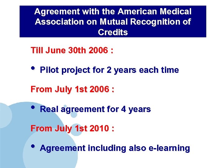Agreement with the American Medical Association on Mutual Recognition of Credits Till June 30
