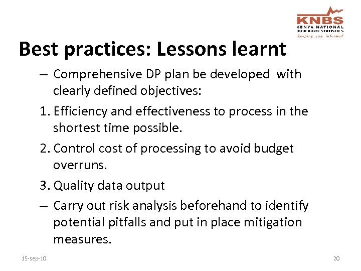 Best practices: Lessons learnt – Comprehensive DP plan be developed with clearly defined objectives: