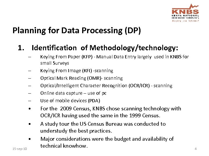 Planning for Data Processing (DP) 1. Identification of Methodology/technology: – – – • •