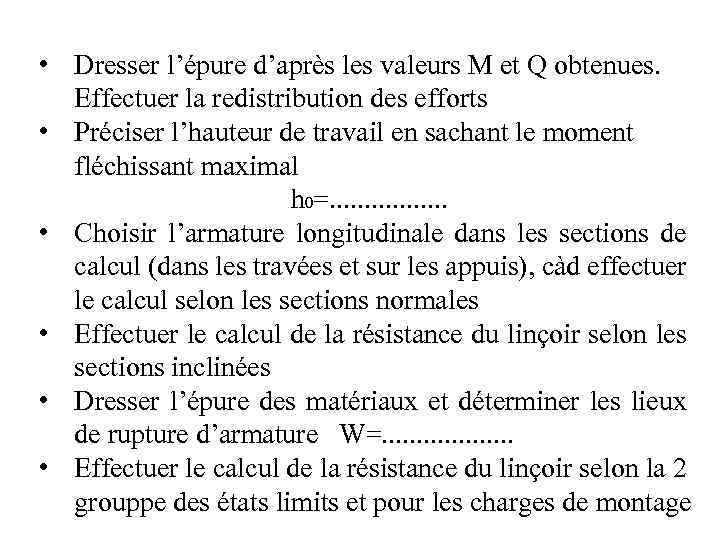  • Dresser l’épure d’après les valeurs M et Q obtenues. Effectuer la redistribution