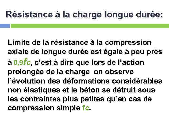 Résistance à la charge longue durée: Limite de la résistance à la compression axiale