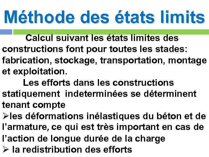 Méthode des états limits Calcul suivant les états limites des constructions font pour toutes