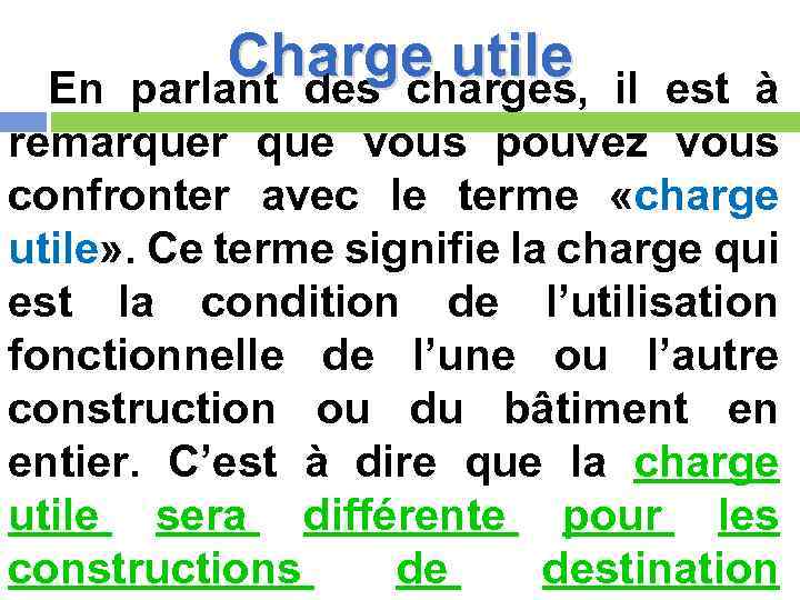 Charge utile parlant des charges, En il est à remarquer que vous pouvez vous