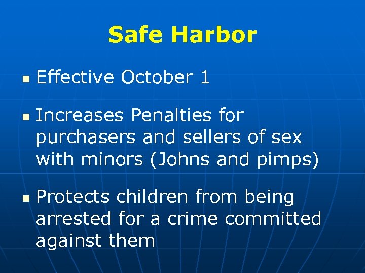 Safe Harbor n n n Effective October 1 Increases Penalties for purchasers and sellers
